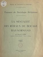 Télécharger le livre :  La mentalité des ruraux du bocage bas-normand