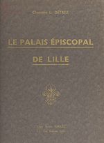 Télécharger le livre :  Le palais épiscopal de Lille
