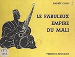 Télécharger le livre :  Le fabuleux empire du Mali