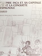Télécharger le livre :  L'empire inca et sa capitale avant la conquête espagnole
