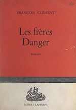 Télécharger le livre :  Les frères Danger