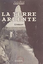 Télécharger le livre :  La terre ardente