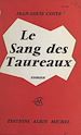 Télécharger le livre :  Le sang des taureaux
