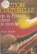 Télécharger le livre :  L'action culturelle de la France dans le monde