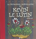 Télécharger le livre :  La promenade merveilleuse de Kevin le lutin