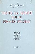 Télécharger le livre :  Toute la vérité sur le procès Pucheu, par un des juges