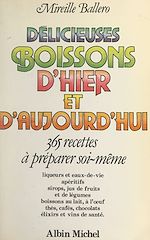 Download this eBook Délicieuses boissons d'hier et d'aujourd'hui