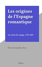 Télécharger le livre :  Les origines de l'Espagne romantique