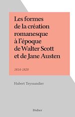 Télécharger le livre :  Les formes de la création romanesque à l'époque de Walter Scott et de Jane Austen