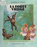 Télécharger le livre :  La forêt vierge