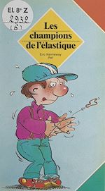 Télécharger le livre :  Les champions de l'élastique