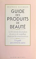 Download this eBook Guide des produits de beauté