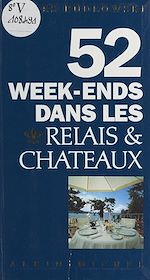 Download this eBook 52 week-ends dans les Relais & Châteaux