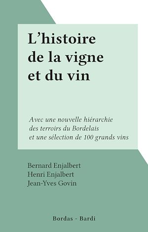 Téléchargez le livre :  L'histoire de la vigne et du vin