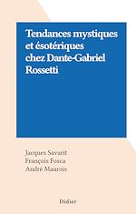Télécharger le livre :  Tendances mystiques et ésotériques chez Dante-Gabriel Rossetti