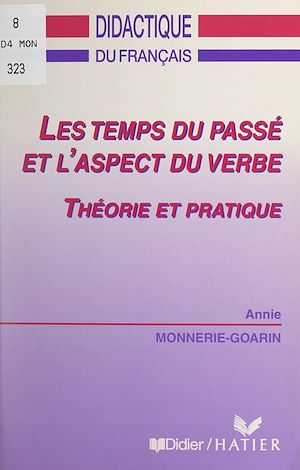 Téléchargez le livre :  Les temps du passé et l'aspect du verbe