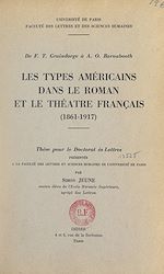 Télécharger le livre :  De F. T. Graindorge à A. O. Barnabooth : les types américains dans le roman et le théâtre français (1861-1917)