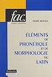 Télécharger le livre :  Éléments de phonétique et de morphologie du latin