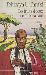 Télécharger le livre :  Ces fruits si doux de l'arbre à pain