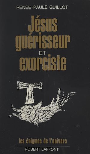 Téléchargez le livre :  Jésus, guérisseur et exorciste