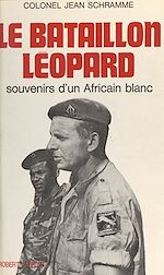 Télécharger le livre :  Le bataillon Léopard