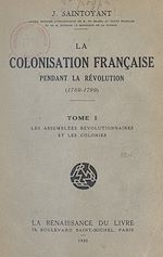Télécharger le livre :  La colonisation française pendant la Révolution, 1789-1799 (1)