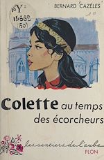 Télécharger le livre :  Colette au temps des écorcheurs