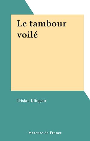 Téléchargez le livre :  Le tambour voilé