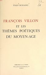 Télécharger le livre :  François Villon et les thèmes poétiques du Moyen Âge