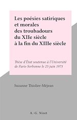 Télécharger le livre :  Les poésies satiriques et morales des troubadours du XIIe siècle à la fin du XIIIe siècle