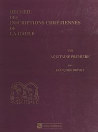 Téléchargez le livre :  Recueil des inscriptions chrétiennes de la Gaule antérieures à la Renaissance carolingienne (8)