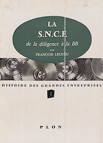 Télécharger le livre :  La S.N.C.F. : de la diligence à la BB
