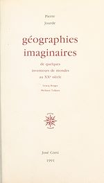 Télécharger le livre :  Géographies imaginaires de quelques inventeurs de mondes au XXe siècle