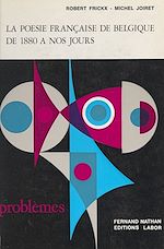 Télécharger le livre :  La poésie française de Belgique, de 1880 à nos jours