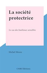 Télécharger le livre :  La société protectrice
