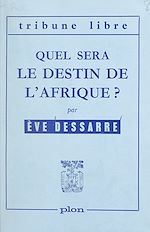 Télécharger le livre :  Quel sera le destin de l'Afrique ?