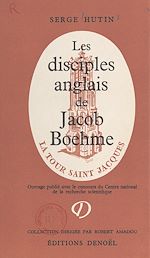 Télécharger le livre :  Les disciples anglais de Jacob Boehme aux XVIIe et XVIIIe siècles