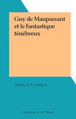 Télécharger le livre :  Guy de Maupassant et le fantastique ténébreux