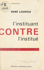 Télécharger le livre :  L'instituant contre l'institué