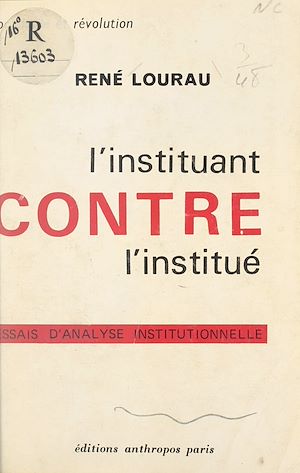 Téléchargez le livre :  L'instituant contre l'institué