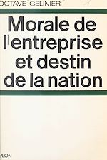 Télécharger le livre :  Morale de l'entreprise et destin de la nation