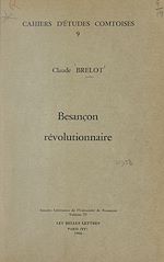Télécharger le livre :  Besançon révolutionnaire