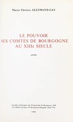 Télécharger le livre :  Le pouvoir des comtes de Bourgogne au XIIIe siècle