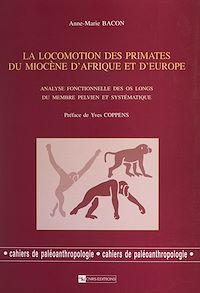 Téléchargez le livre :  La locomotion des primates du Miocène d'Afrique et d'Europe