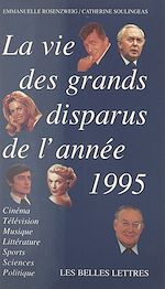 Télécharger le livre :  La vie des grands disparus de l'année 1995