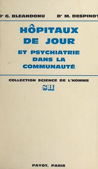 Téléchargez le livre :  Hôpitaux de jour et psychiatrie dans la communauté