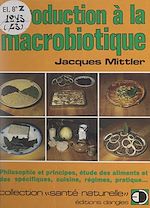 Télécharger le livre :  Introduction à la macrobiotique
