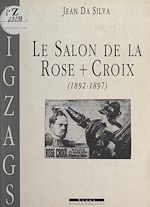Télécharger le livre :  Le salon de la Rose-Croix, 1892-1897