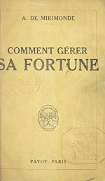 Download this eBook Comment gérer sa fortune