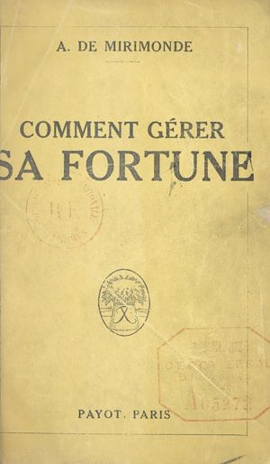 Téléchargez le livre :  Comment gérer sa fortune